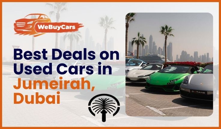 blogs/Best-deals-on-used-cars-in-jumeirah-dubai